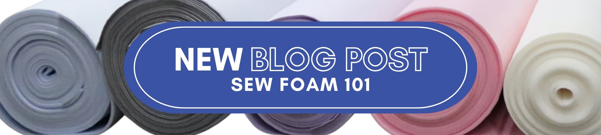 Blog: Sew Foam 101